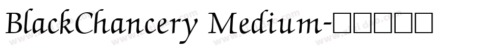 BlackChancery Medium字体转换